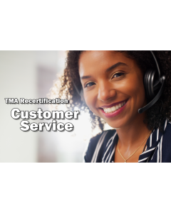 TMA Recertification: Customer Service